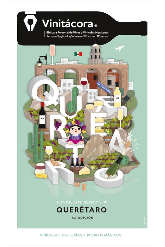 Vinitacora Queretaro: Personal logbook of wines and wineries from Mexico - Map Included